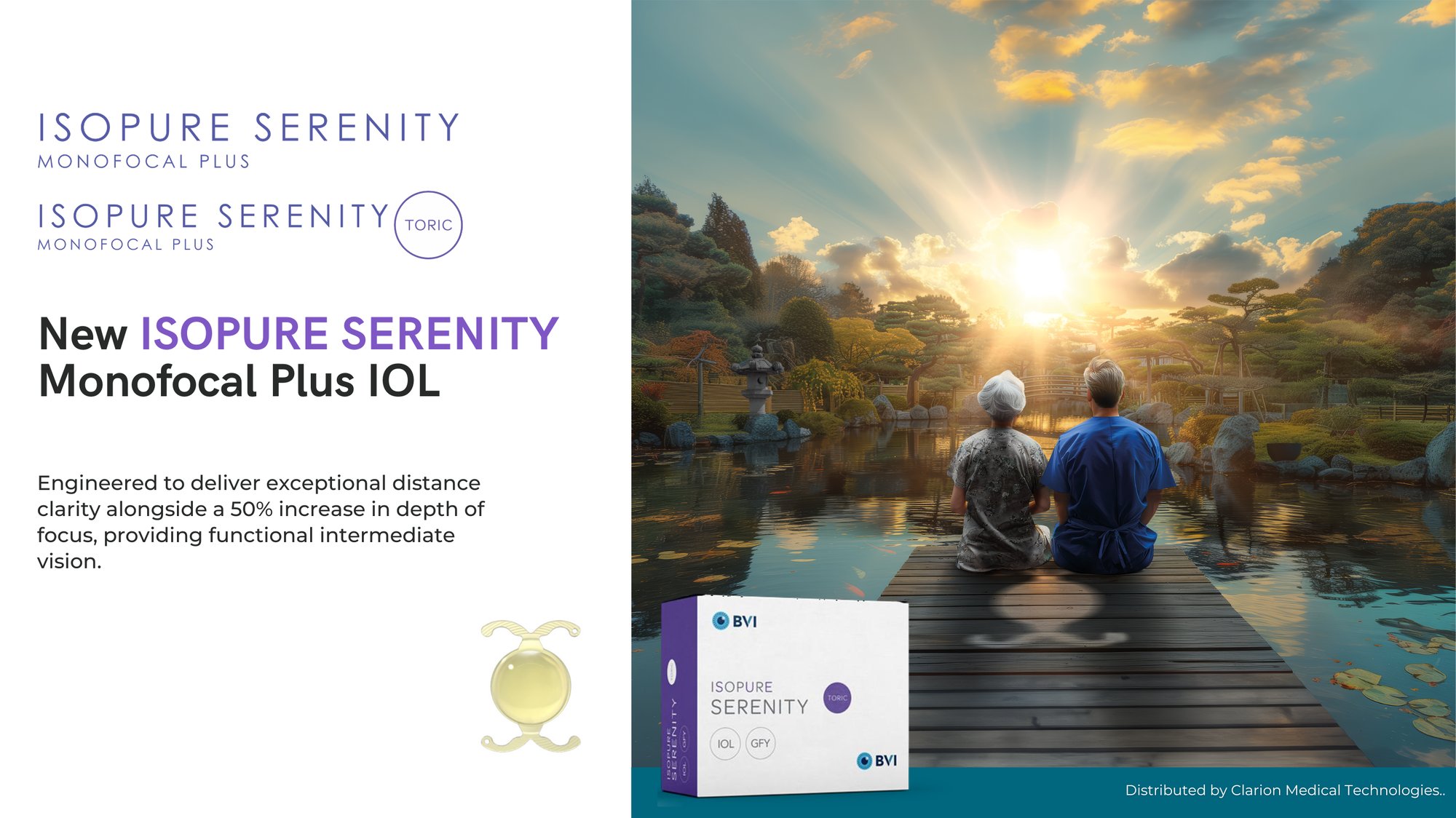 ISOPURE SERENITY Monofocal Plus IOL designed to provide exceptional distance clarity with a 50% increase in depth of focus for functional intermediate vision.